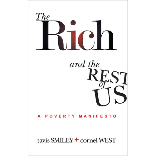 The Rich And The Rest Of Us: A Poverty Manifesto - Paperback