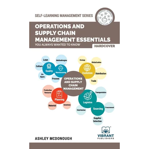 Operations and Supply Chain Management Essentials You Always Wanted to Know: Master Key Concepts, Procurement, Logistics, and Supply Chain Optimizatio - Hardcover