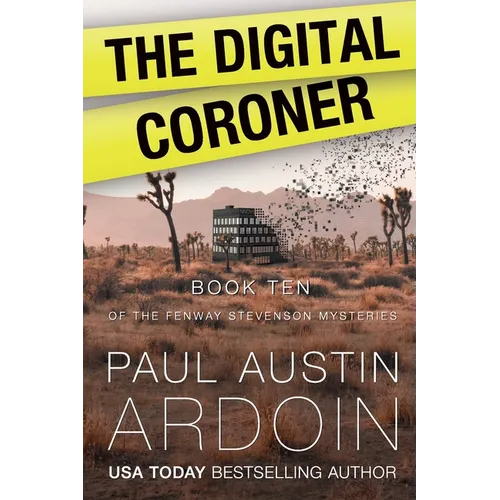 The Digital Coroner: A Hardboiled Mystery Full of Secrets in the Desert - Paperback