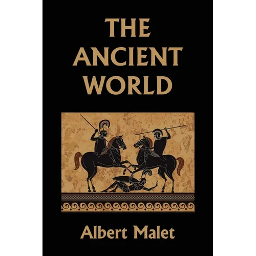 The Ancient World (Yesterday's Classics) - Paperback