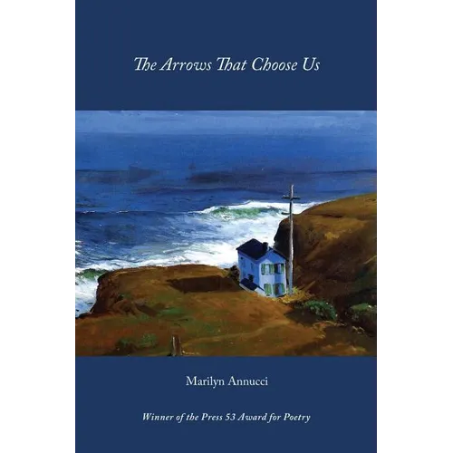 The Arrows That Choose Us - Paperback