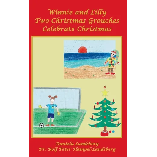 Winnie and Lilly Two Christmas Grouches Celebrate Christmas - Paperback