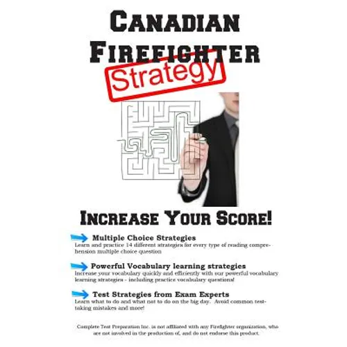 Canadian Firefighter Test Strategy: Winning Multiple Choice Strategies for the Canadian Firefighter Test - Paperback