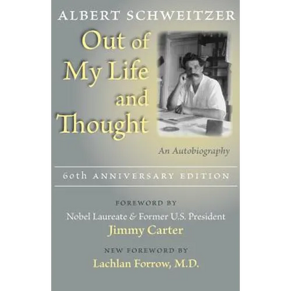 Out of My Life and Thought: An Autobiography - Paperback