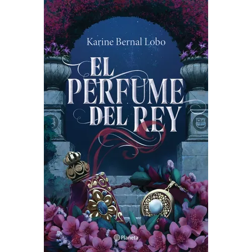El Perfume del Rey / The King's Perfume - Paperback