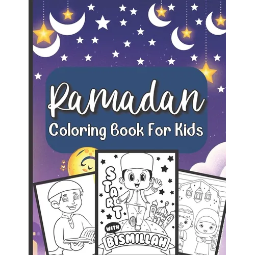 Ramadan Coloring Book For Kids: A perfect Islamic Activity Book For Kids And Muslim Holy Ramadan Month Special Gift For Your Children's. - Paperback