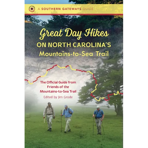 Great Day Hikes on North Carolina's Mountains-To-Sea Trail - Paperback