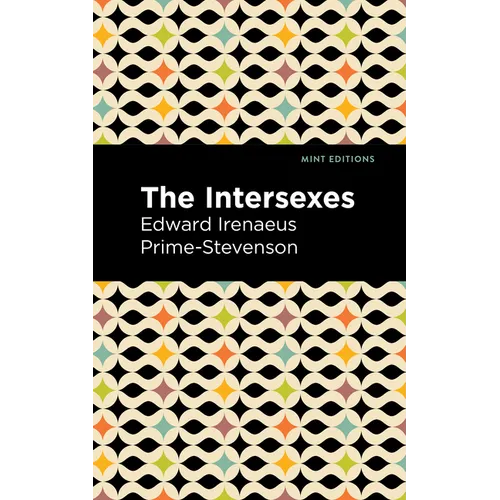 The Intersexes: A History of Similisexualism as a Problem in Social Life - Hardcover