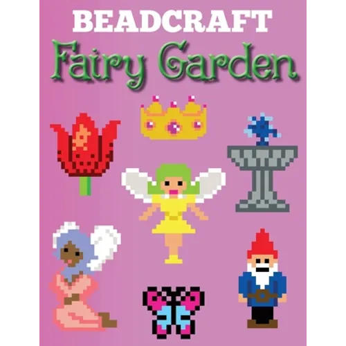 Beadcraft Fairy Garden - Paperback