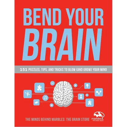 Bend Your Brain: 151 Puzzles, Tips, and Tricks to Blow (and Grow) Your Mind - Paperback