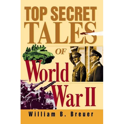 Top Secret Tales of World War II - Hardcover