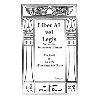 Liber AL vel Legis Versus in Sermonem Latinum: The Book of the Law Translated into Latin - Paperback