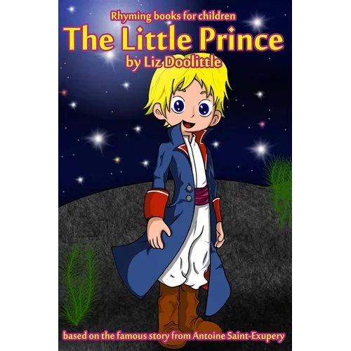 The Little Prince: Rhyming books for children: - Paperback