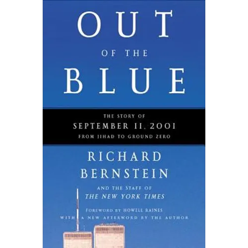Out of the Blue: The Story of September 11, 2001, from Jihad to Ground Zero - Paperback