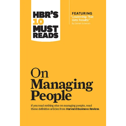 Hbr's 10 Must Reads on Managing People (with Featured Article Leadership That Gets Results, by Daniel Goleman) - Hardcover