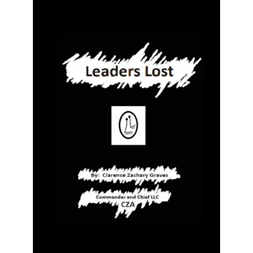Leaders Lost: My Autobiographical Whistleblower Story - Hardcover