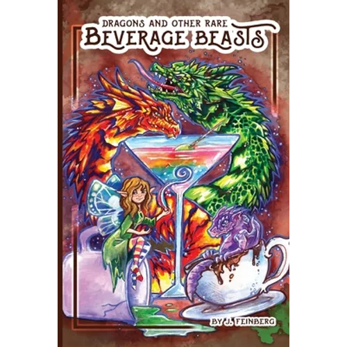 Dragons & Other Rare Beverage Beasts - Paperback