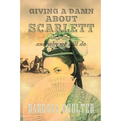 Giving A Damn About Scarlett: And Why We Still Do - Paperback