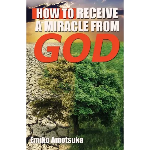 How To Receive A Miracle From God - Paperback
