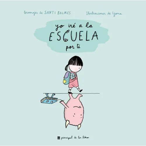 Yo Ire a la Escuela Por Ti - Hardcover