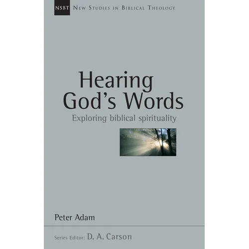 Hearing God's Words: Exploring Biblical Spirituality Volume 16 - Paperback