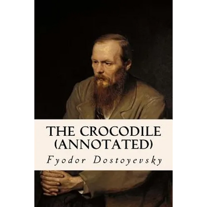 The Crocodile (annotated) - Paperback