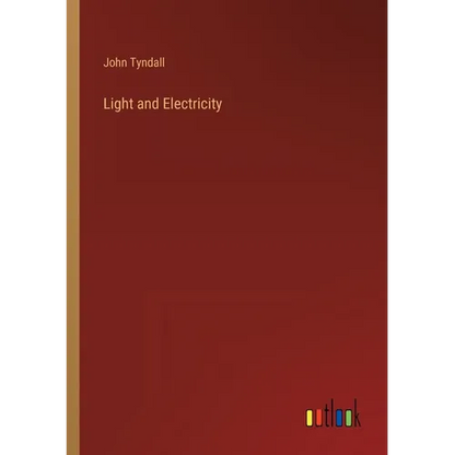 Light and Electricity - Paperback
