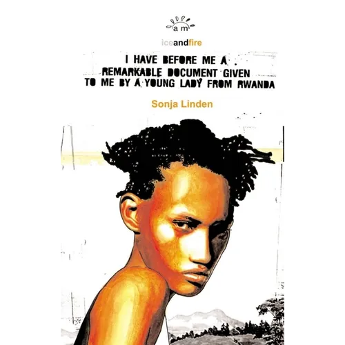 I Have Before Me a Remarkable Document: Given to Me by a Young Lady from Rwanda - Paperback