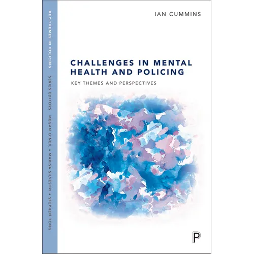 Challenges in Mental Health and Policing: Key Themes and Perspectives - Paperback