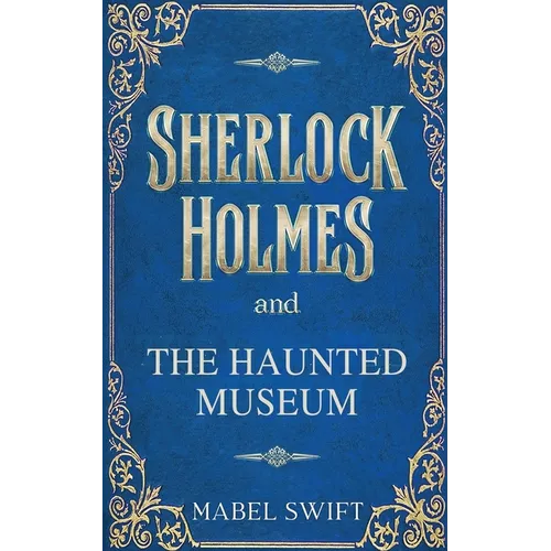 Sherlock Holmes and The Haunted Museum - Paperback