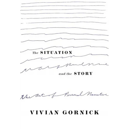 The Situation and the Story: The Art of Personal Narrative - Paperback