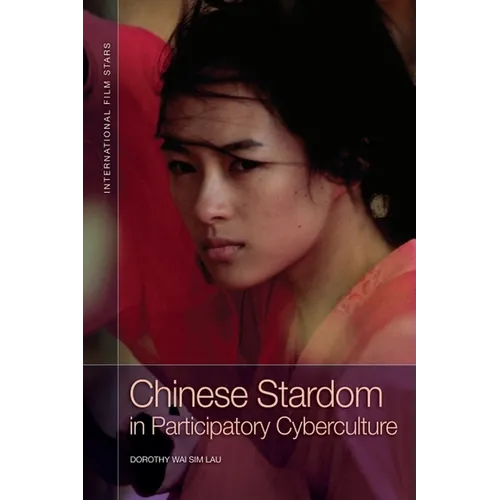 Chinese Stardom in Participatory Cyberculture - Paperback