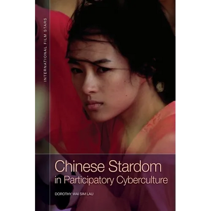 Chinese Stardom in Participatory Cyberculture - Paperback