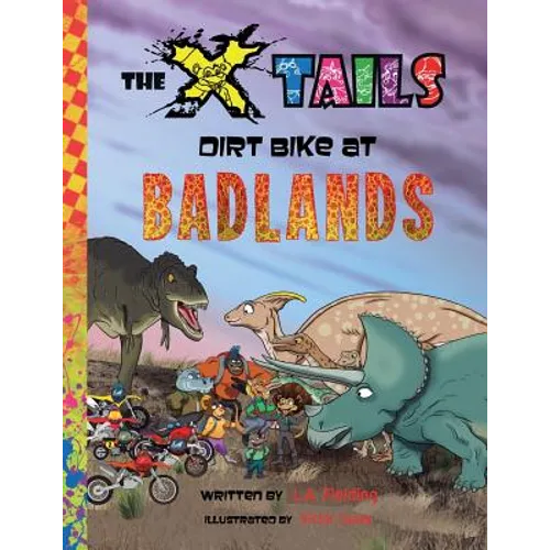 The X-tails Dirt Bike at Badlands - Paperback