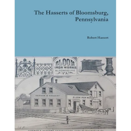 The Hasserts of Bloomsburg, Pennsylvania - Paperback