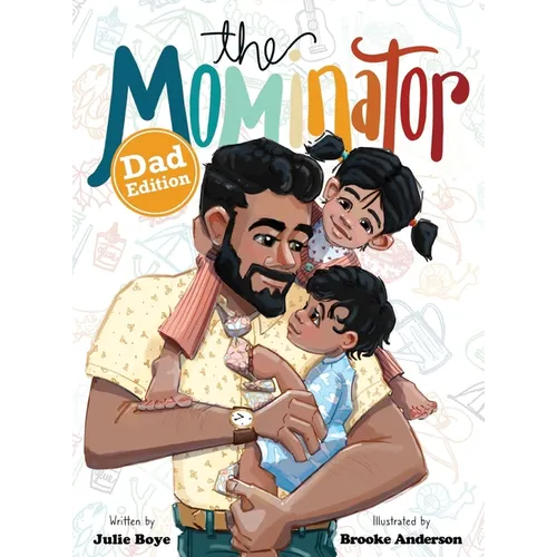 The Mominator Dad Edition - Hardcover