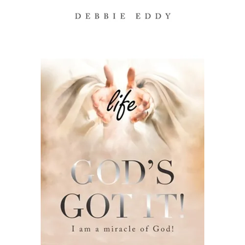 "God's Got It!": I Am a Miracle of God! - Paperback