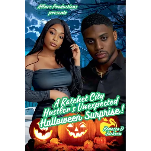 A Ratchet City Hustler's Unexpected Halloween Surprise - Paperback