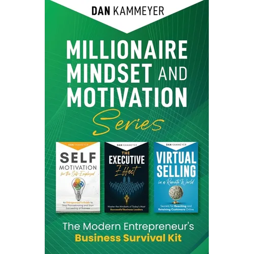 Millionaire Mindset and Motivation Series: The Modern Entrepreneur's Business Survival Kit - Paperback