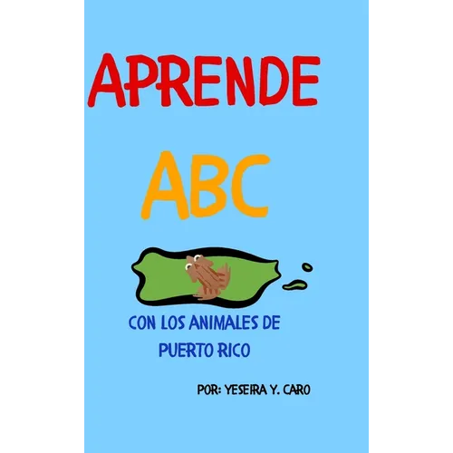 Aprende ABC con los animales de Puerto Rico - Hardcover