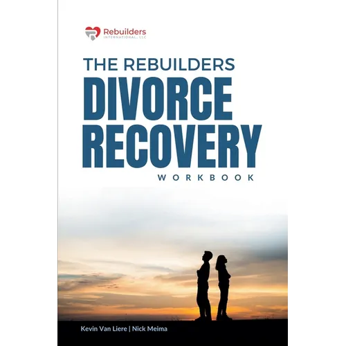 The Rebuilders Divorce Recovery Workbook: Let Go so that you can Move On - Paperback