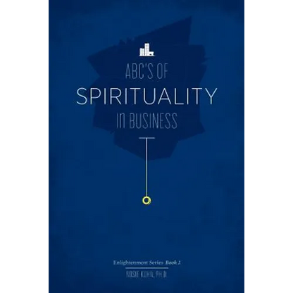 The ABC's of Spirituality in Business - Paperback