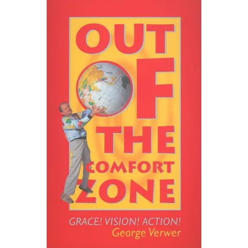 Out of the Comfort Zone: Grace! Vision! Action! - Paperback
