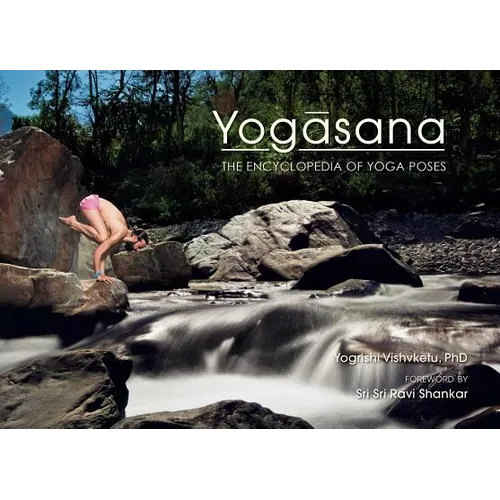 Yogasana: The Encyclopedia of Yoga Poses - Paperback
