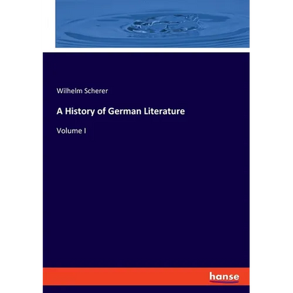 A History of German Literature: Volume I - Paperback