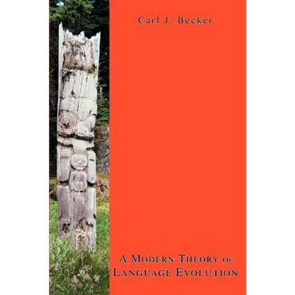 A Modern Theory Of Language Evolution - Paperback