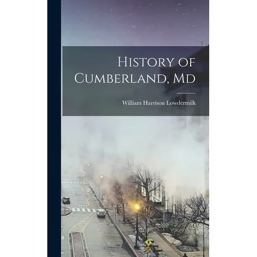 History of Cumberland, Md - Hardcover