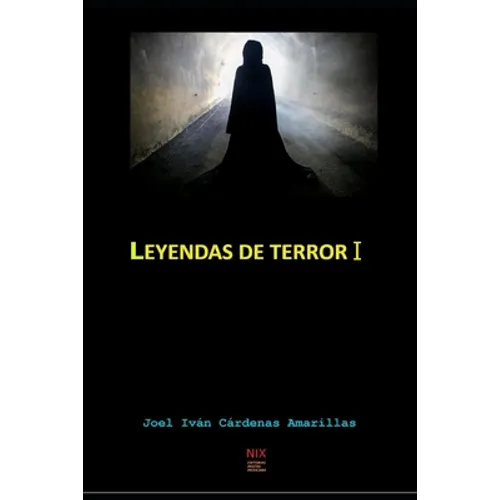 Leyendas De Terror I: compendio de leyendas mexicanas - Paperback