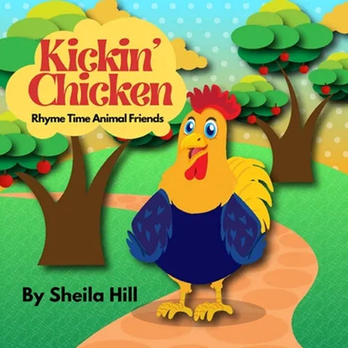 Kickin' Chicken: Rhyme Time Animal Friends - Paperback