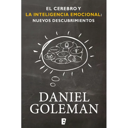 El Cerebro Y La Inteligencia Emocional / The Brain and Emotional Intelligence: New Insights - Paperback